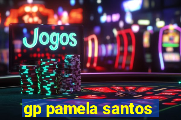 gp pamela santos